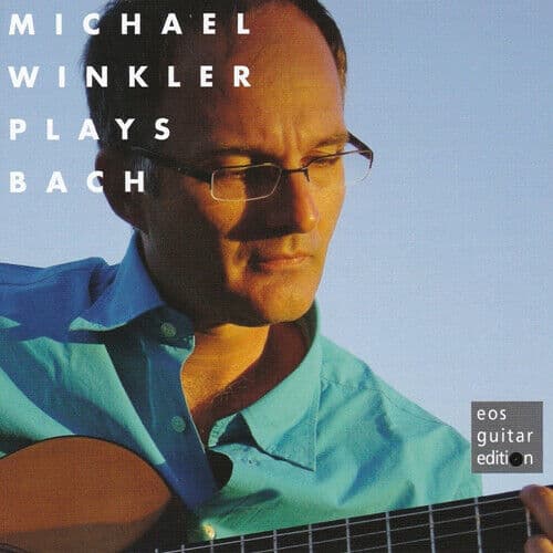 Michael Winkler : Michael Winkler Plays Bach CD (2018)