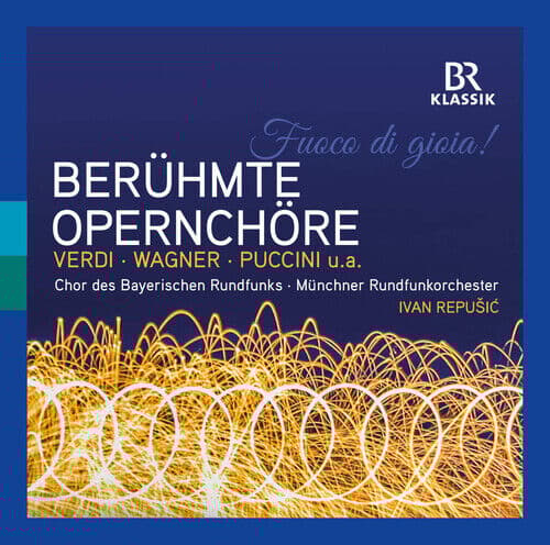Giuseppe Verdi : Fuoco Di Gioia: Berühmte Opernchöre CD (2019)