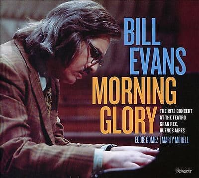 Bill Evans : Morning Glory: The 1973 Concert at the Teatro Gram Rex, Buenos