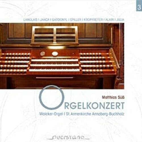 Concert at the Organ of St. Annes Annaberg-Buchhol by Langlais / Suess,