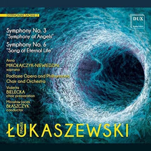 Pawel Lukaszewski : Pawel Lukaszewski: Symphony No. 3 ‘Symphony of Angels’/…