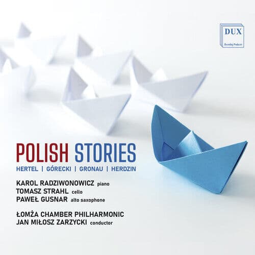 Jan Milosz Zarzycki : Polish Stories: Works By Gorecki, Hertel, Gronau &