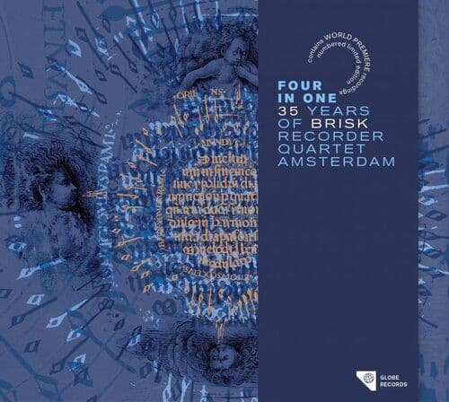 Brisk Recorder Quartet Amsterdam : Four in One: 35 Years of Brisk Recorder