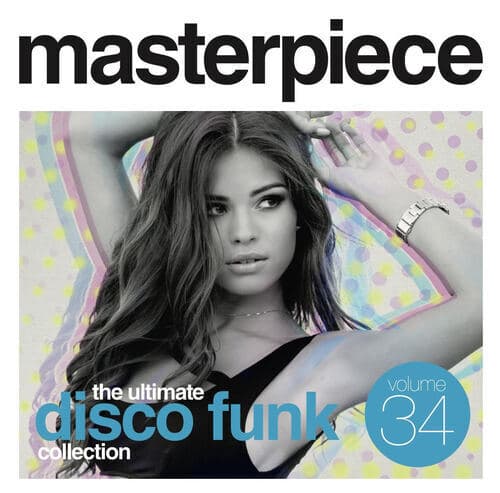 Various Artists : Masterpiece: The Ultimate Disco Funk Collection - Volume 34