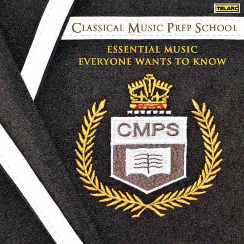 Various Composers : Classical Music Prep School: Essential Music Everyone Wants