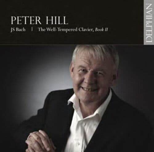 Johann Sebastian Bach : Peter Hill: JS Bach - The Well-tempered Clavier, Book