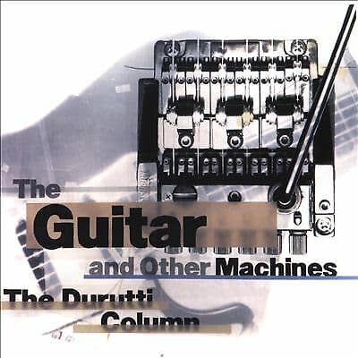 The Durutti Column : The Guitar and Other Machines CD Deluxe Box Set 3 discs