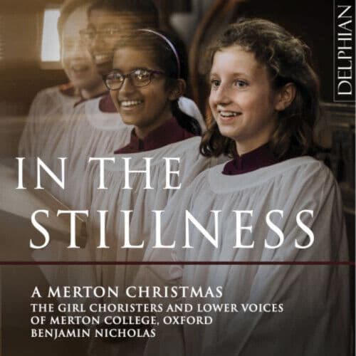 The Girl Choristers of Merton College, Oxford : In the Stillness: A Merton