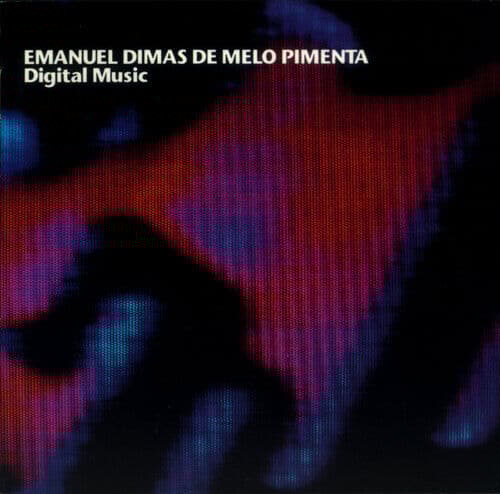 Emanuel Dimas de Melo Pimenta : Emanuel Dismas De Melo Pimenta: Digital Music