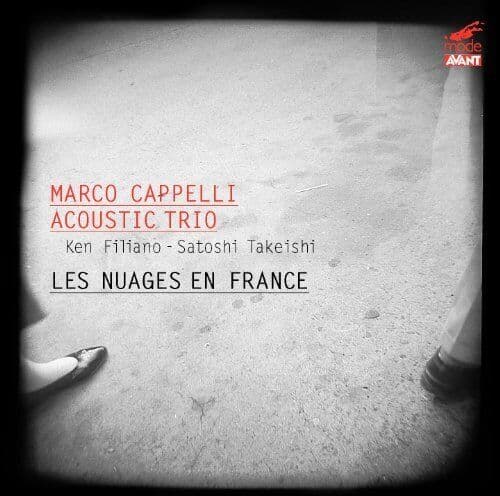 Marco Cappelli Acoustic Trio : Les Nuages En France CD (2018)
