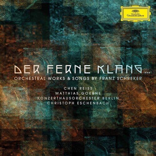 Franz Schreker : Der Ferne Klang…Orchestral Works & Songs By Franz Schreker