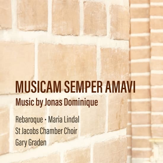 Rebaroque Maria Lindal St Jacobs - Jonas Dominique: Musicam Semper Ama (CD)