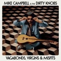 Mike Campbell & The Dirty Knobs - Vagabonds, Virgins & Misfits (CD)