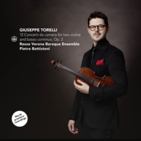 Pietro Battistoni & Rosso Verona Baroque Ensemble - Giuseppe Torelli: 12 Concerti Da Camera For Two Violins And Basso Continuo, Op. 2  (CD)