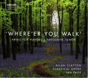 Handel G F - Where'er You Walk - Arias For Hande (CD)