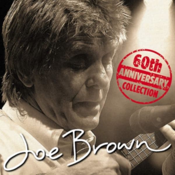 Joe Brown: 60th Anniversary Collection (6CD+1DVD)