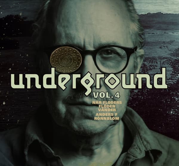 Anders F Rönnblom: Underground Vol.4 – När Floders Flöden Vänder (CD)