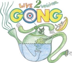 Gong - Live To Infinitea ? On Tour Spring (CD)