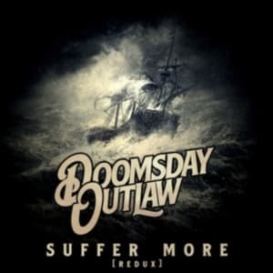 Doomsday Outlaw - Suffer More (Redux) (CD)