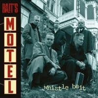 Whistle Bait - Bait's Motel (CD)