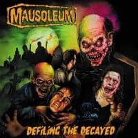 Mausoleum - Defiling The Decayed (CD)