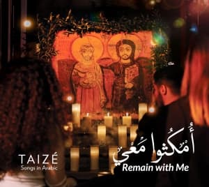 Taizé - Remain With Me - Omkouthou Ma'y - S (CD)