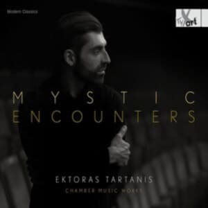 Ektoras Tartanis - Mystic Encounters – Chamber Music (CD)