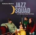Miniatyrbillede 2 af 2: Katharine Whalen?S Jazz Squad - Let?S Get Lost: Songs Chet Sang (CD)