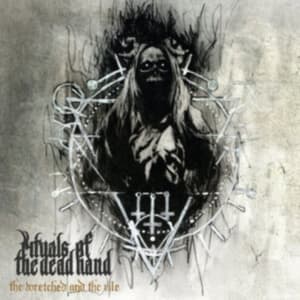 Rituals Of The Dead Hand - Wretched And The Vile The (CD)