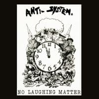 Anti System - No Laughing Matter - Discography (CD)