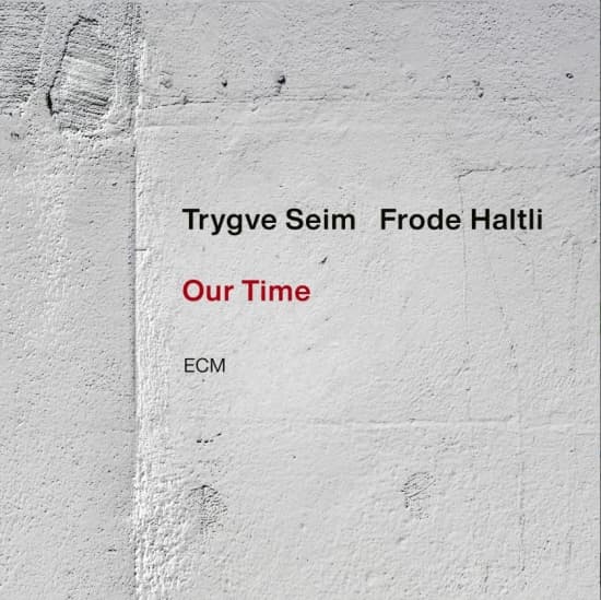 Trygve Seim Frode Haltli - Our Time (CD)