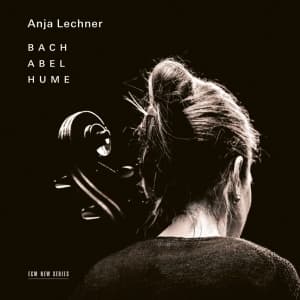 Anja Lechner - Bach / Abel / Hume (CD)