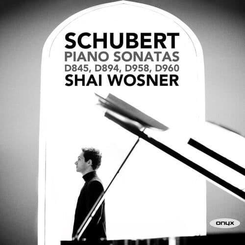 Shai Wosner - Schubert: Pianosonater D845, D894, D958 &amp; D960 [CD]
