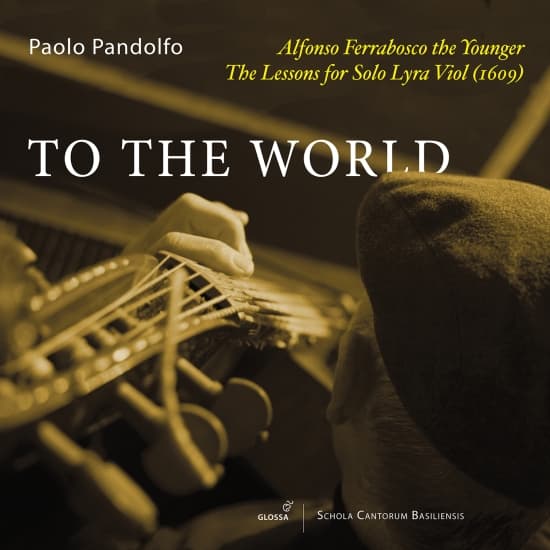 Paolo Pandolfo - Alfonso Ferrabosco I: To The World (CD)
