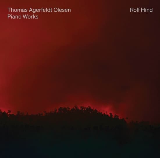 Rolf Hind - Thomas Agerfeldt Olesen: Piano Work (CD)