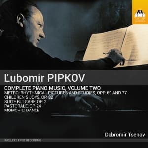 Dobromir Tsenov - Pipkov: Piano Music, Vol. 2 (CD)
