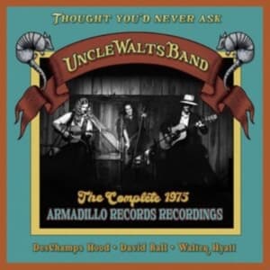 Uncle Walt's Band - Thought You'd Never Ask: The C (CD)