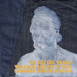 William Bülow O'Nils - En bättre värld: William Bülow O'Nils sjunger Ruben Nilson (CD)