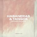 Miniatyrbillede 2 af 2: Ricardo Gallén - Habaneras & Tangos (CD)