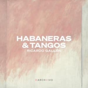 Ricardo Gallén - Habaneras & Tangos (CD)