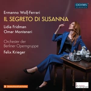 Berliner Operngruppe Felix Krieger - Wolf-Ferrari: Il Segreto Di Susanna (CD)