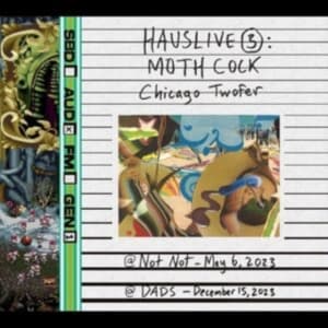 Moth Cock - Hauslive 3: Chicago Twofer (CD)