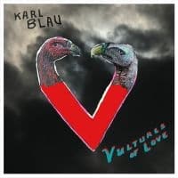 Blau Karl - Vultures Of Love (CD)