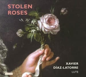 Xavier Díaz-Latorre - Stolen Roses - Werke Für Laute (CD)
