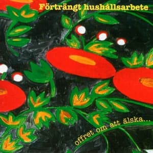 Förträngt Hushållsarbete - Offret Om Att Älska (CD)