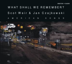 Scot Weir Jan Czajkowski - What Shall We Remember? (CD)