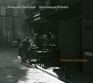Francois Couturier Dominique Pifar - Preludes And Songs (CD)
