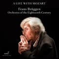 Pikkukuva 2 / 2: Frans Brüggen Orchestra Of The Eig - A Life With Mozart - The Complete G (CD)