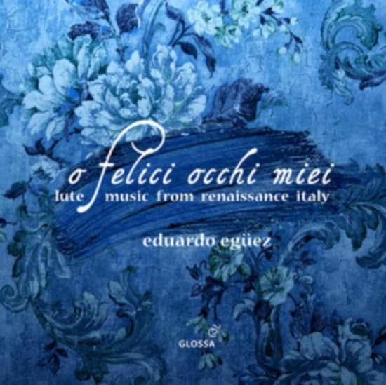 Eduardo Eguez - O Felice Occhi Miei - Lute Music Fr (CD)