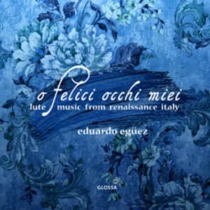 Eduardo Eguez - O Felice Occhi Miei - Lute Music Fr (CD)